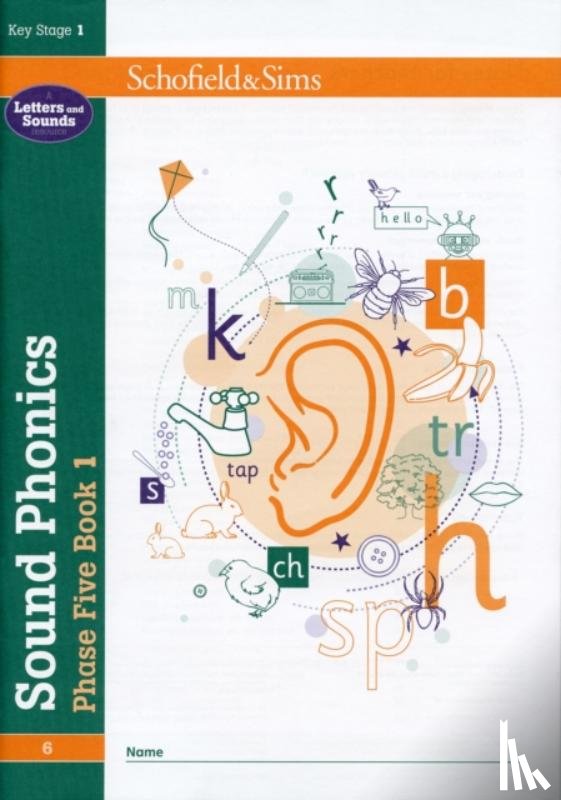 Schofield & Sims, Matchett, Carol - Sound Phonics Phase Five Book 1: KS1, Ages 5-7