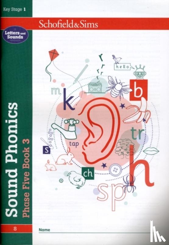 Schofield & Sims, Matchett, Carol - Sound Phonics Phase Five Book 3: KS1 , Ages 5-7