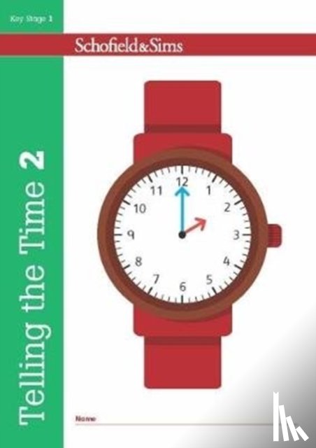Schofield, Christine, Shaw - Telling the Time Book 2 (KS1 Maths, Ages 6-7)