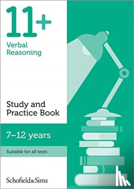 Sims, Schofield &, Goodspeed, Sian - 11+ Verbal Reasoning Study and Practice Book
