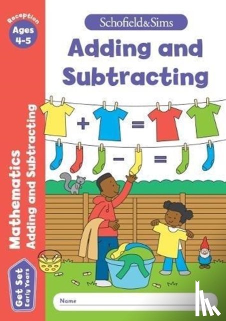 Schofield & Sims, Sophie Le, Marchand, Reddaway - Get Set Mathematics: Adding and Subtracting, Early Years Foundation Stage, Ages 4-5