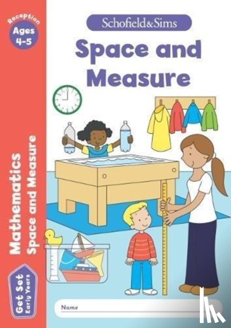 Schofield & Sims, Sophie Le, Marchand, Reddaway - Get Set Mathematics: Space and Measure, Early Years Foundation Stage, Ages 4-5