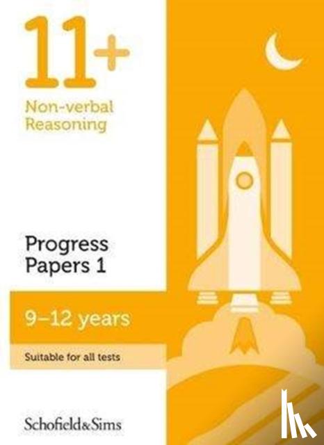 Schofield & Sims, Rebecca, Brant - 11+ Non-verbal Reasoning Progress Papers Book 1: KS2, Ages 9-12