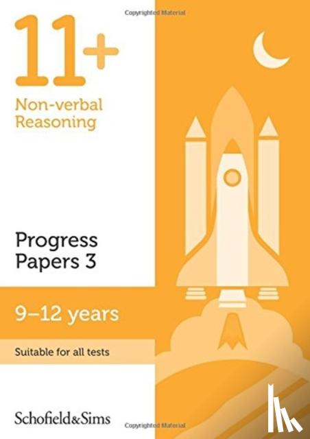 Schofield & Sims, Rebecca, Brant - 11+ Non-verbal Reasoning Progress Papers Book 3: KS2, Ages 9-12