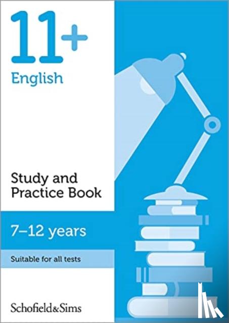 Sims, Schofield &, Watson, Charlotte - 11+ English Study and Practice Book