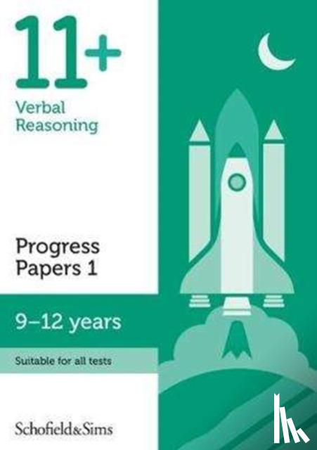 Schofield & Sims, Patrick, Berry - 11+ Verbal Reasoning Progress Papers Book 1: KS2, Ages 9-12