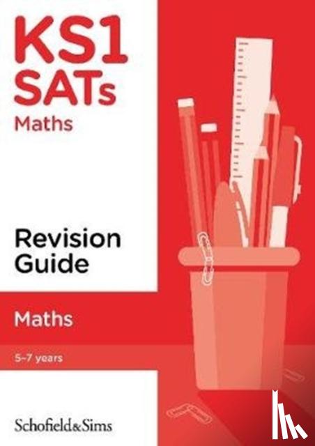 Schofield & Sims, Steve, Mills - KS1 SATs Maths Revision Guide