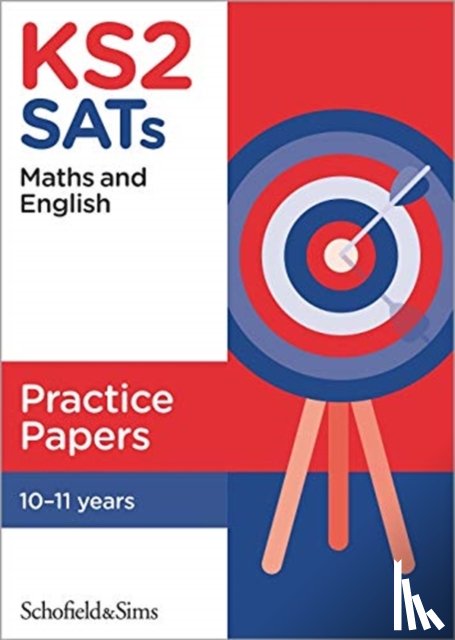 Sims, Schofield &, Fernandes, Sarah-Anne, Clare, Giles - KS2 SATs Maths and English Practice Papers