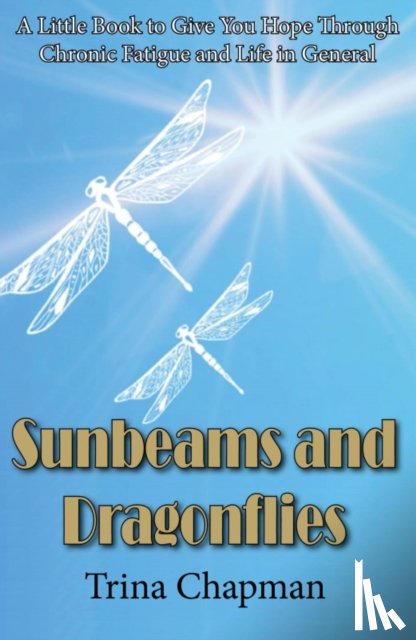 Chapman, Trina - Sunbeams and Dragonflies