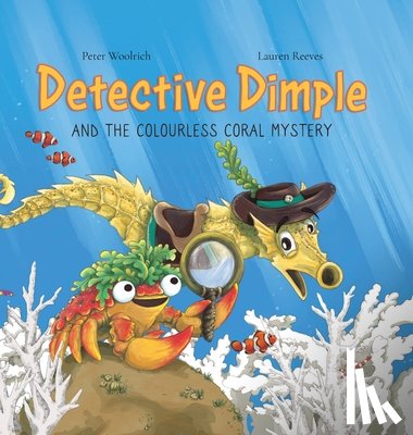 Woolrich, Peter - Detective Dimple and the Colourless Coral Mystery