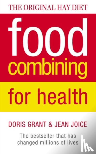 Grant, Doris, Joice, Jean - Food Combining for Health