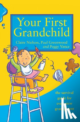 Vance, Peggy, Nielson, Claire, Greenwood, Paul - Your First Grandchild