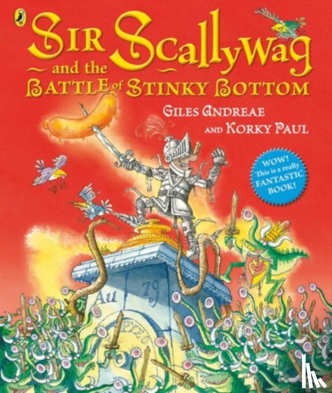 Andreae, Giles - Sir Scallywag and the Battle for Stinky Bottom