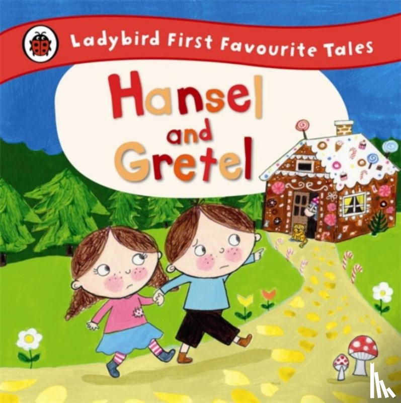 - Hansel and Gretel: Ladybird First Favourite Tales