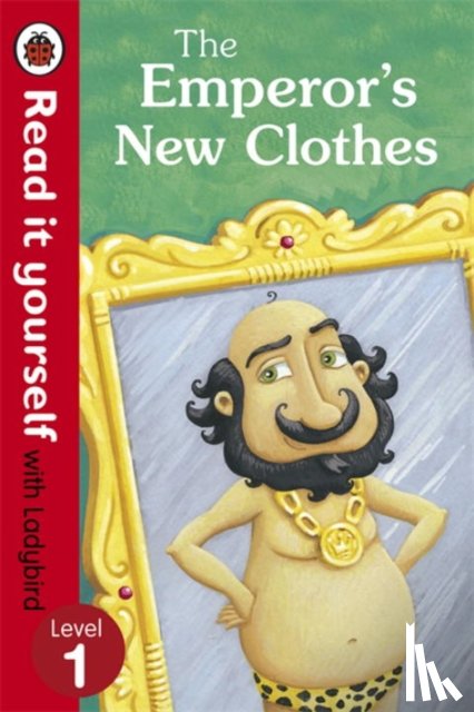 Ladybird - The Emperor's New Clothes - Read It Yourself with Ladybird
