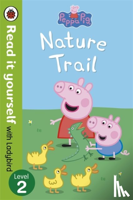 Ladybird, Peppa Pig - Peppa Pig: Nature Trail - Read it yourself with Ladybird