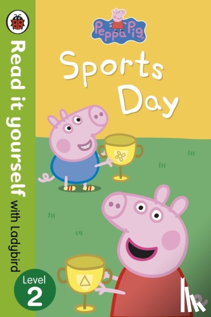 Ladybird, Peppa Pig - Peppa Pig: Sports Day - Read it yourself with Ladybird