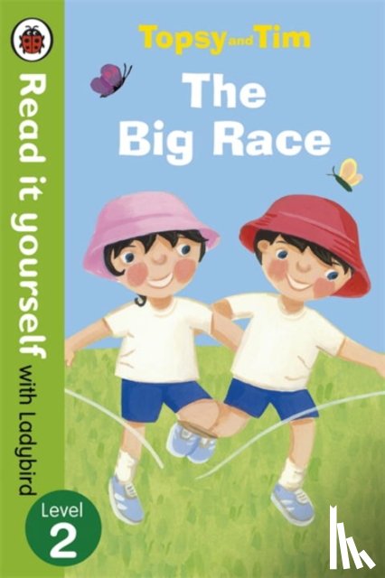 Adamson, Jean, Ladybird - Topsy and Tim: The Big Race - Read it yourself with Ladybird