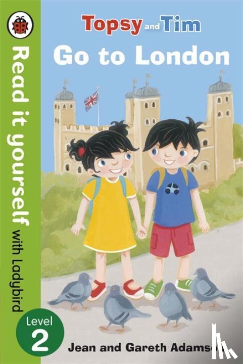 Adamson, Jean, Ladybird - Topsy and Tim: Go to London - Read it yourself with Ladybird