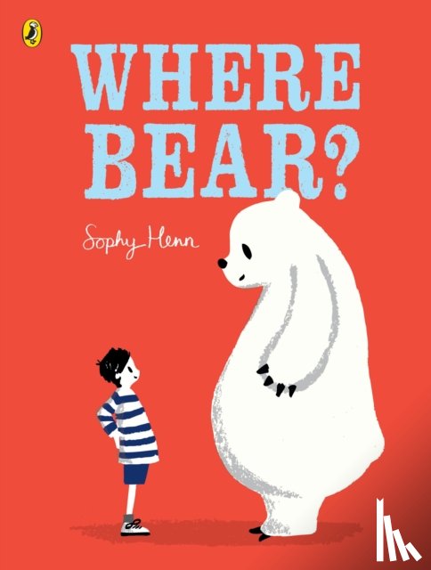 Henn, Sophy - Where Bear?