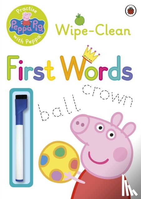 Peppa Pig - Peppa Pig: Practise with Peppa: Wipe-Clean First Words