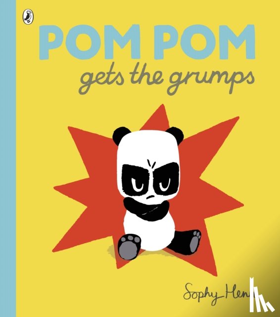 Henn, Sophy - Pom Pom Gets the Grumps