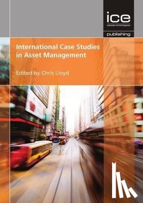 Lloyd, Chris - International Case Studies in Asset Management