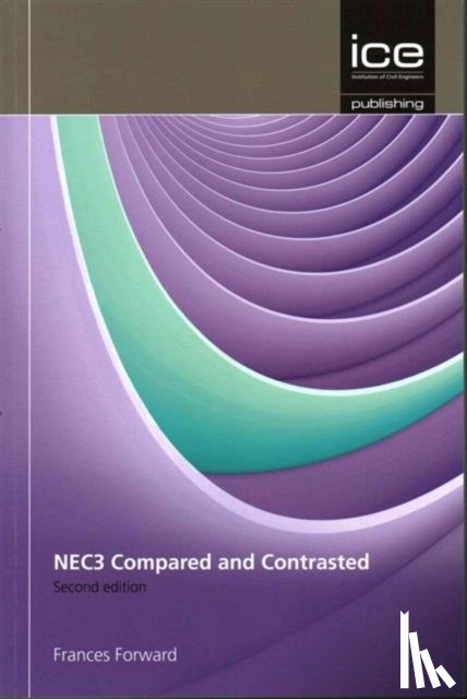 Forward, Frances - NEC3 and Construction Contracts: Compared and Contrasted