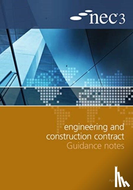  - NEC3 Engineering and Construction Contract Guidance Notes