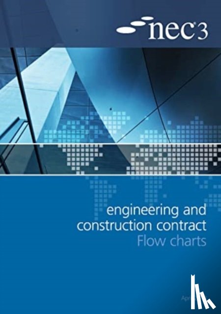  - NEC3 Engineering and Construction Contract Flow Charts