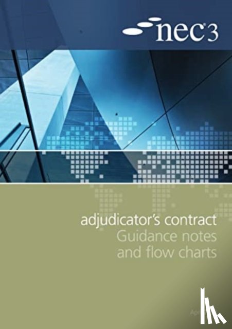  - NEC3 Adjudicator's Contract Guidance Notes and Flow Charts
