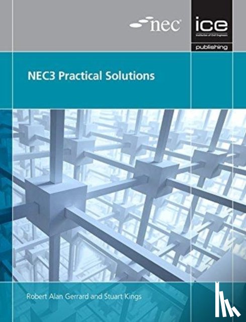 Gerrard, Robert Alan, Kings, Stuart - NEC3 Practical Solutions