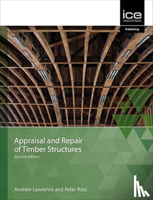 Ross, Peter - Appraisal and Repair of Timber Structures and Cladding, Second edition