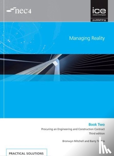Trebes, Barry, Mitchell, Bronwyn - Managing Reality, Third edition. Book 2: Procuring an Engineering and Construction Contract