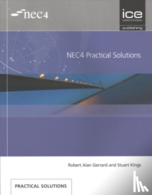 Gerrard, Robert Alan, Kings, Stuart - NEC4 Practical Solutions