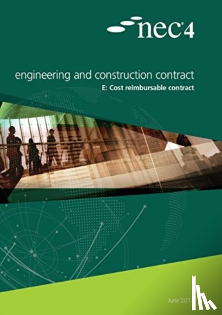 NEC, NEC - NEC4: Engineering and Construction Contract Option E: cost reimbursable contract