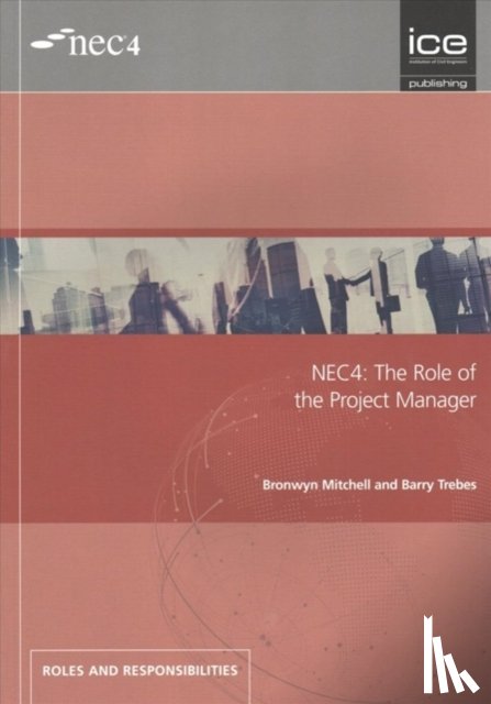 Trebes, Barry - NEC4: The Role of the Project Manager