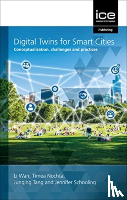 Wan, Li, Nochta, Timea, Tang, Junqing, Schooling, Jennifer - Digital Twins for Smart Cities