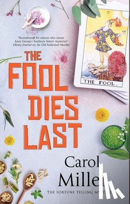 Miller, Carol - The Fool Dies Last