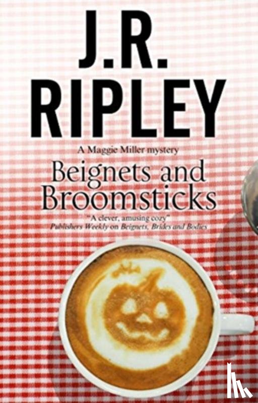 Ripley, J.R. - Beignets and Broomsticks
