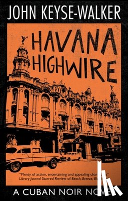 Keyse-Walker, John - Havana Highwire