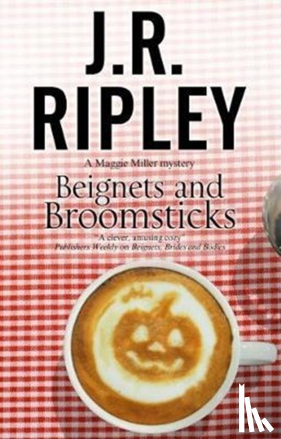 Ripley, J.R. - Beignets and Broomsticks