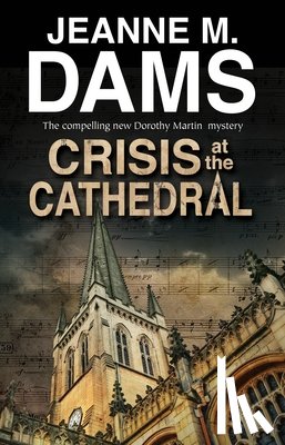 Dams, Jeanne M. - Crisis at the Cathedral