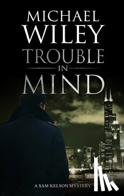 Wiley, Michael - Trouble in Mind