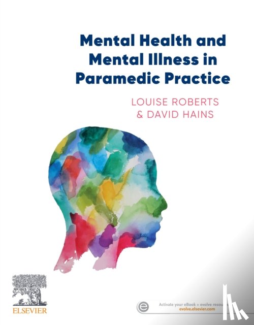 Roberts, Louise (Lecturer Bachelor of Paramedic Science College of Medicine and Public Health, Hains, David (Director - Mental Health and Mental Illness in Paramedic Practice