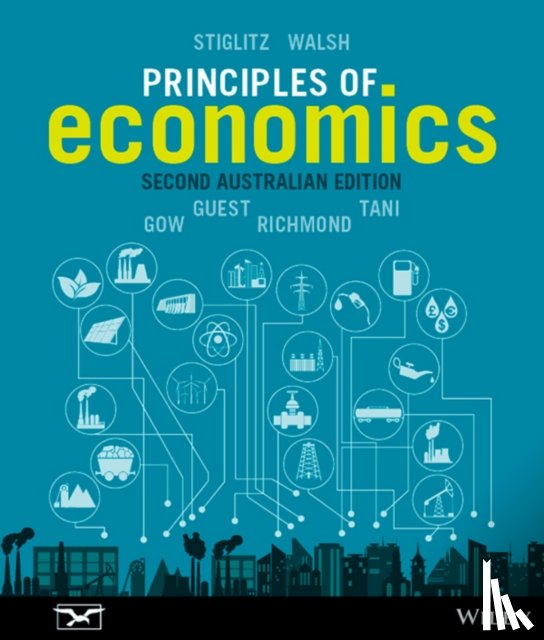 Stiglitz, Joseph E., Walsh, Carl E., Gow, Jeffrey, Guest, Ross - Principles of Economics
