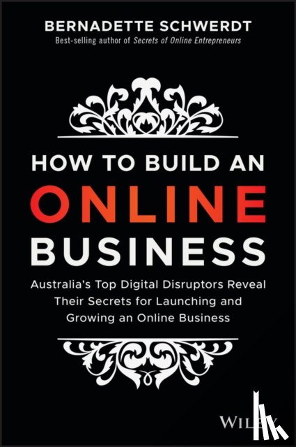 Schwerdt, Bernadette - How to Build an Online Business