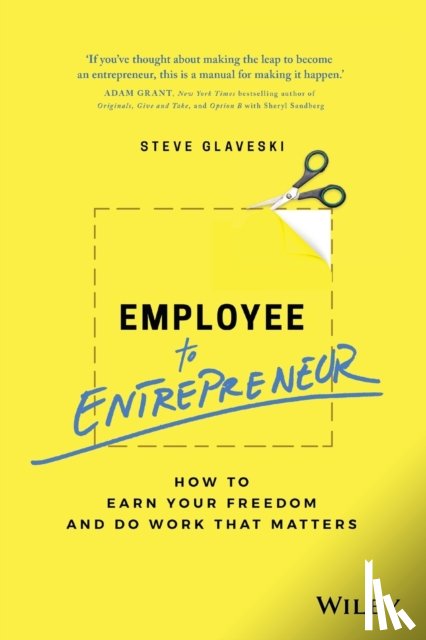 Glaveski, Steve - Employee to Entrepreneur