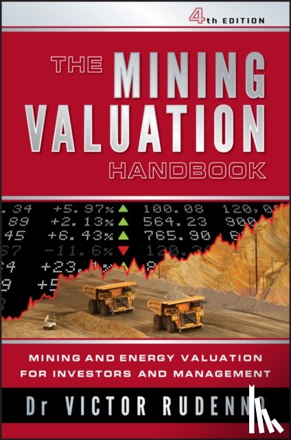 Rudenno, Victor - The Mining Valuation Handbook 4e