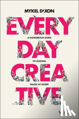 Dixon, Mykel - Everyday Creative